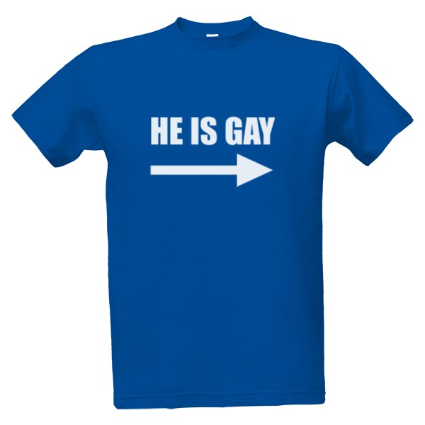 Tričko s potiskem He is gay
